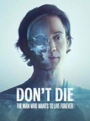 Don't Die: O człowieku, który postanowił żyć wiecznie Vider (2025) - Cały Film
