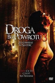 Droga bez powrotu 3: Zostawieni na śmierć Vider (2009) - Cały Film