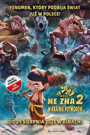 Ne Zha 2: W krainie potworów Cały film - Gdzie obejrzeć online - Viderio