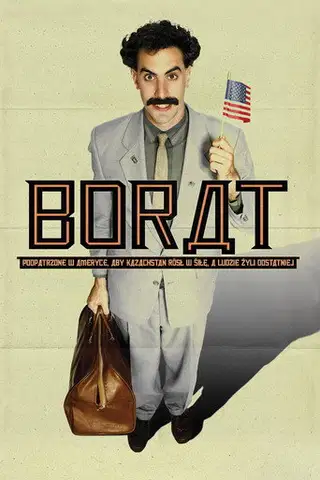 Borat. Podpatrzone w Ameryce, aby Kazachstan Rósł w Siłę, a Ludzie Żyli Dostatniej Vider (2006) - Cały Film
